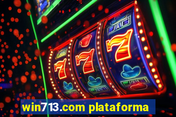 win713.com plataforma